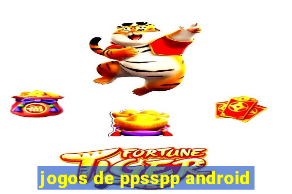 jogos de ppsspp android